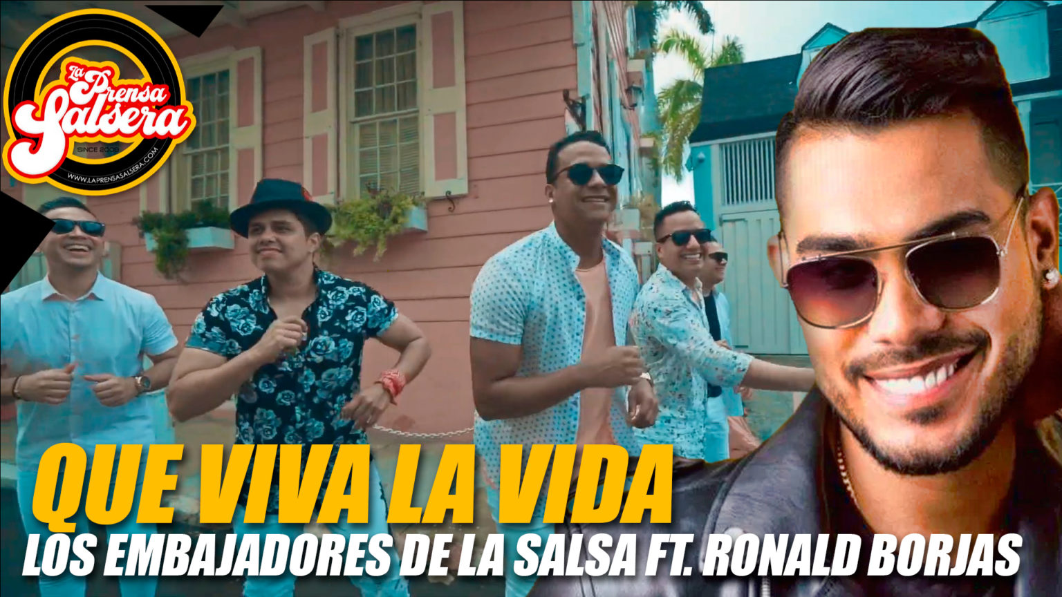 Imagen de la noticia: “QUE VIVA LA VIDA” es el primer sencillo de Los Embajadores de la Salsa Ft Ronald Borjas (Video)